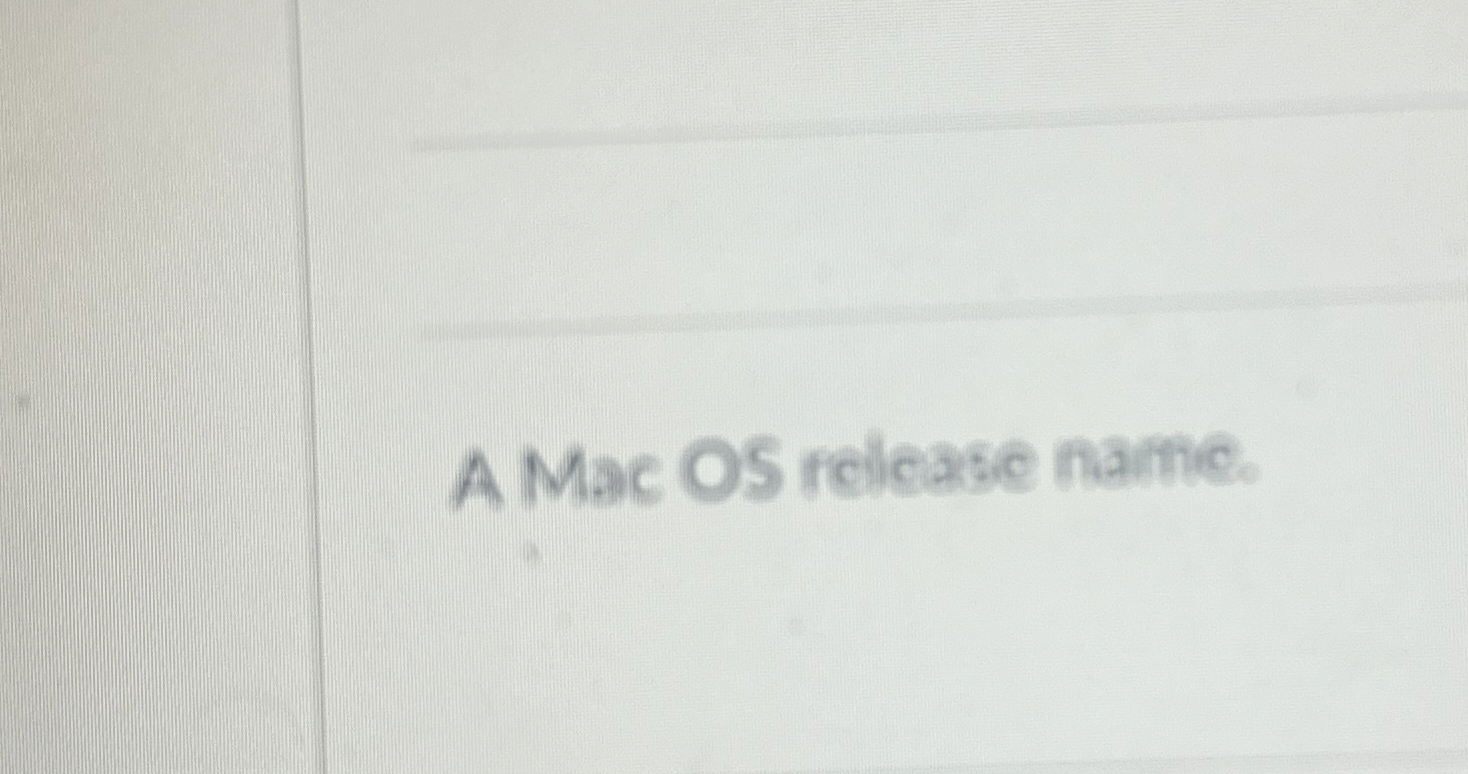 A Mac OS release name.