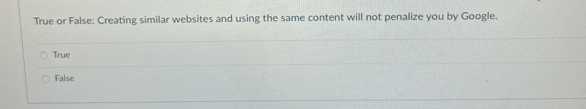 True or False: Creating similar websites and