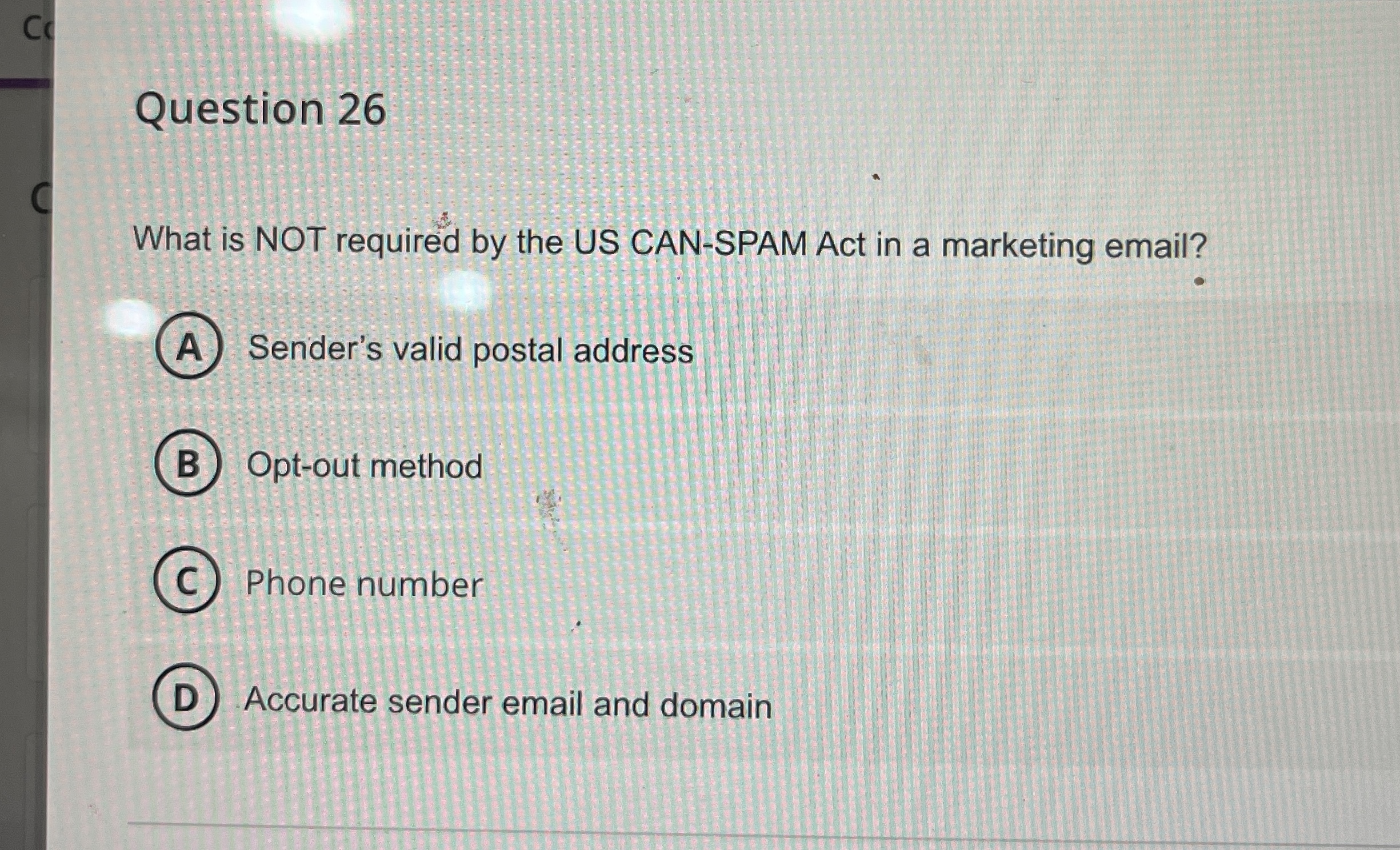 Question 2 6 What is NOT required by the US CAN -