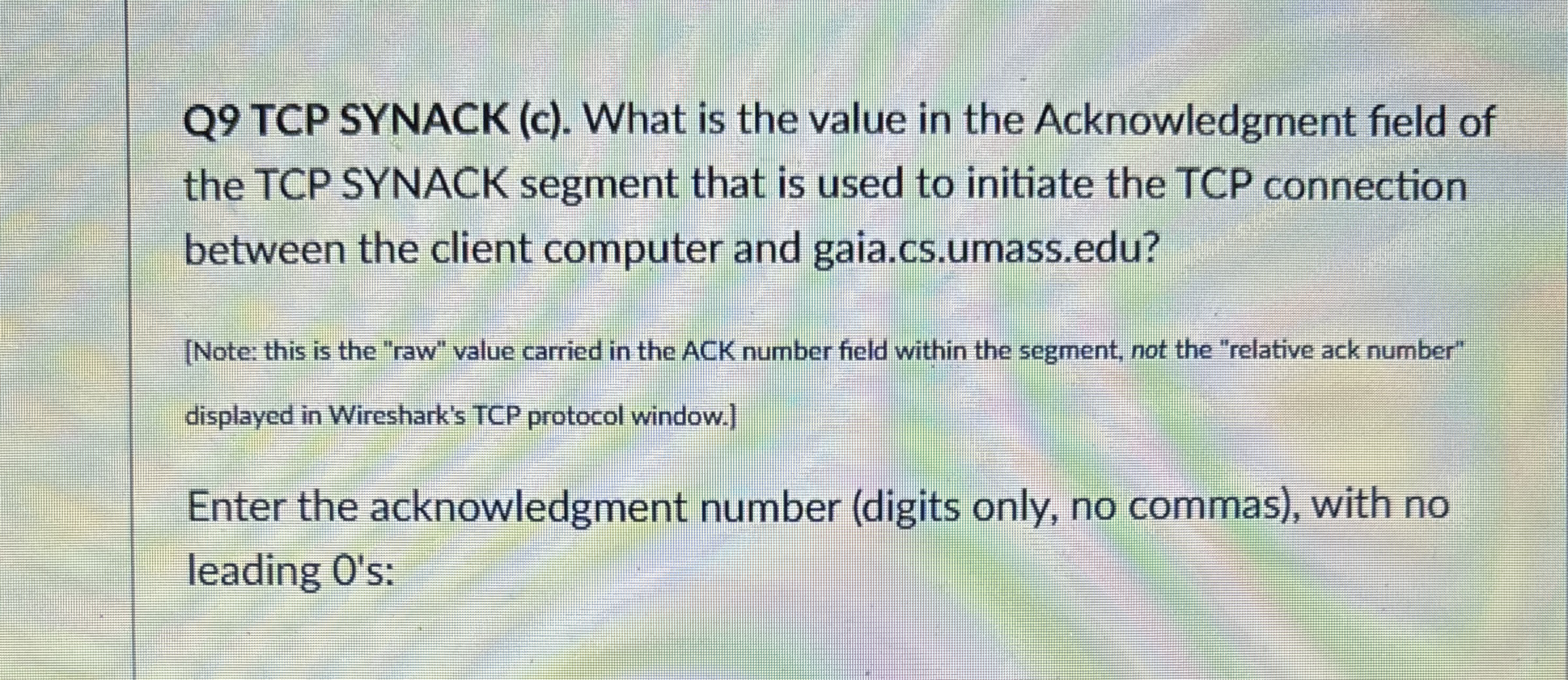 Q 9 TCP SYNACK ( c ) . What is the value in the