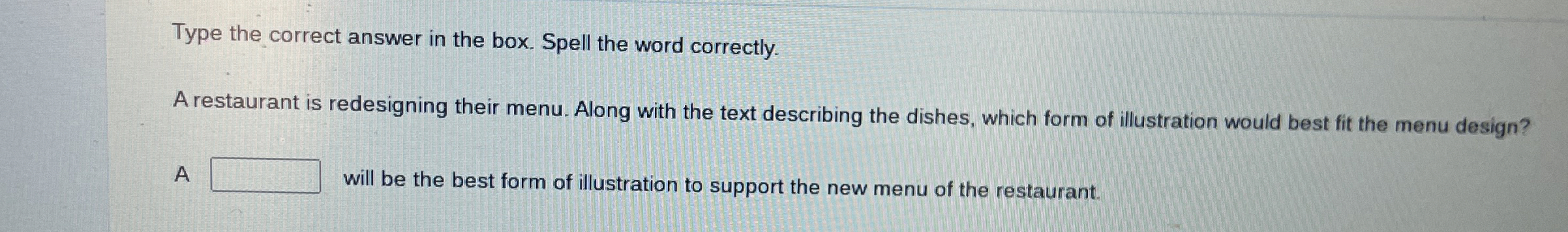 Type the correct answer in the box. Spell the