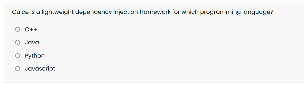 Guice is a lightweight dependency injection