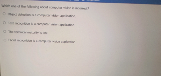 Which one of the following about computer vision