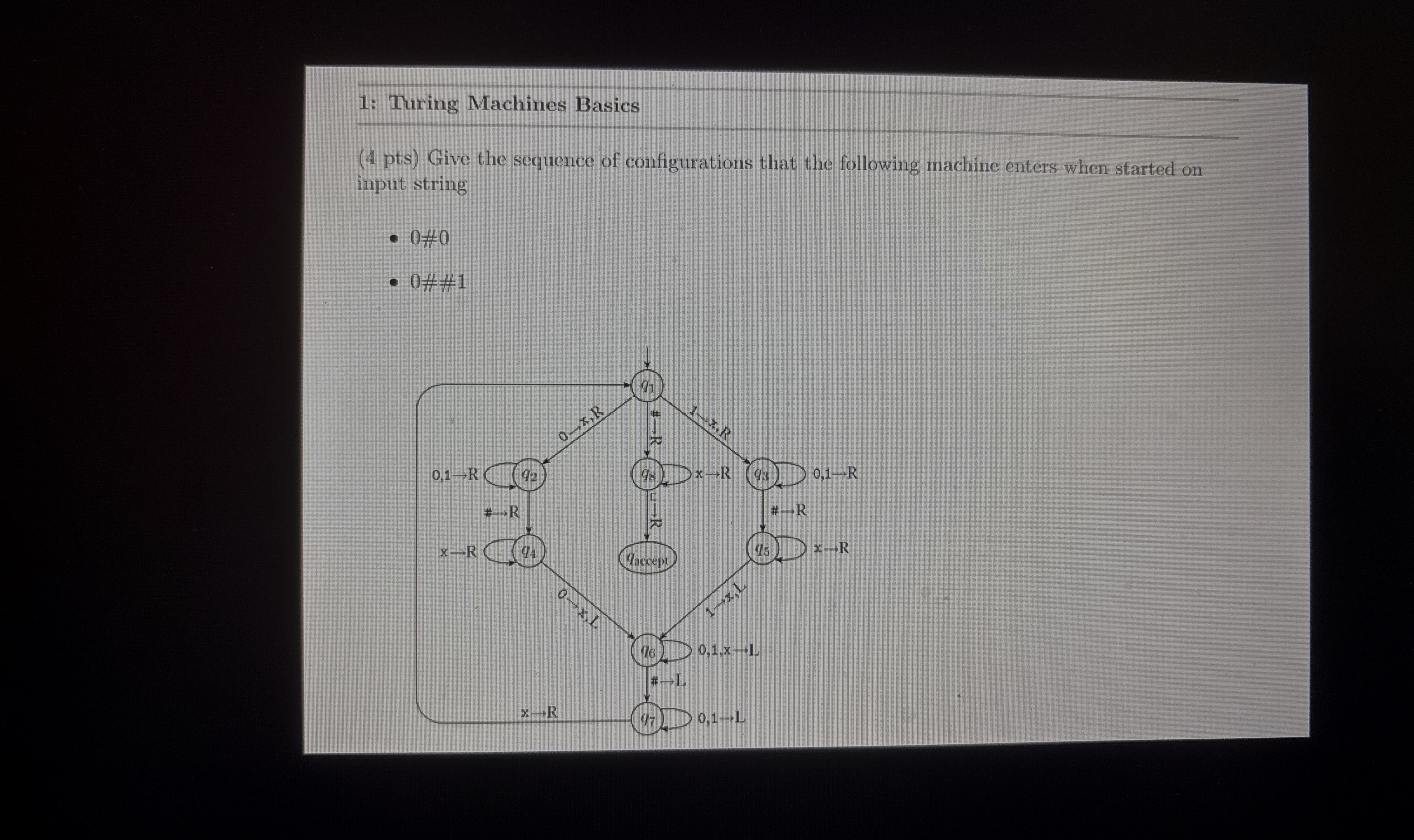 1 : Turing Machines Basics ( 4 pts ) Give the