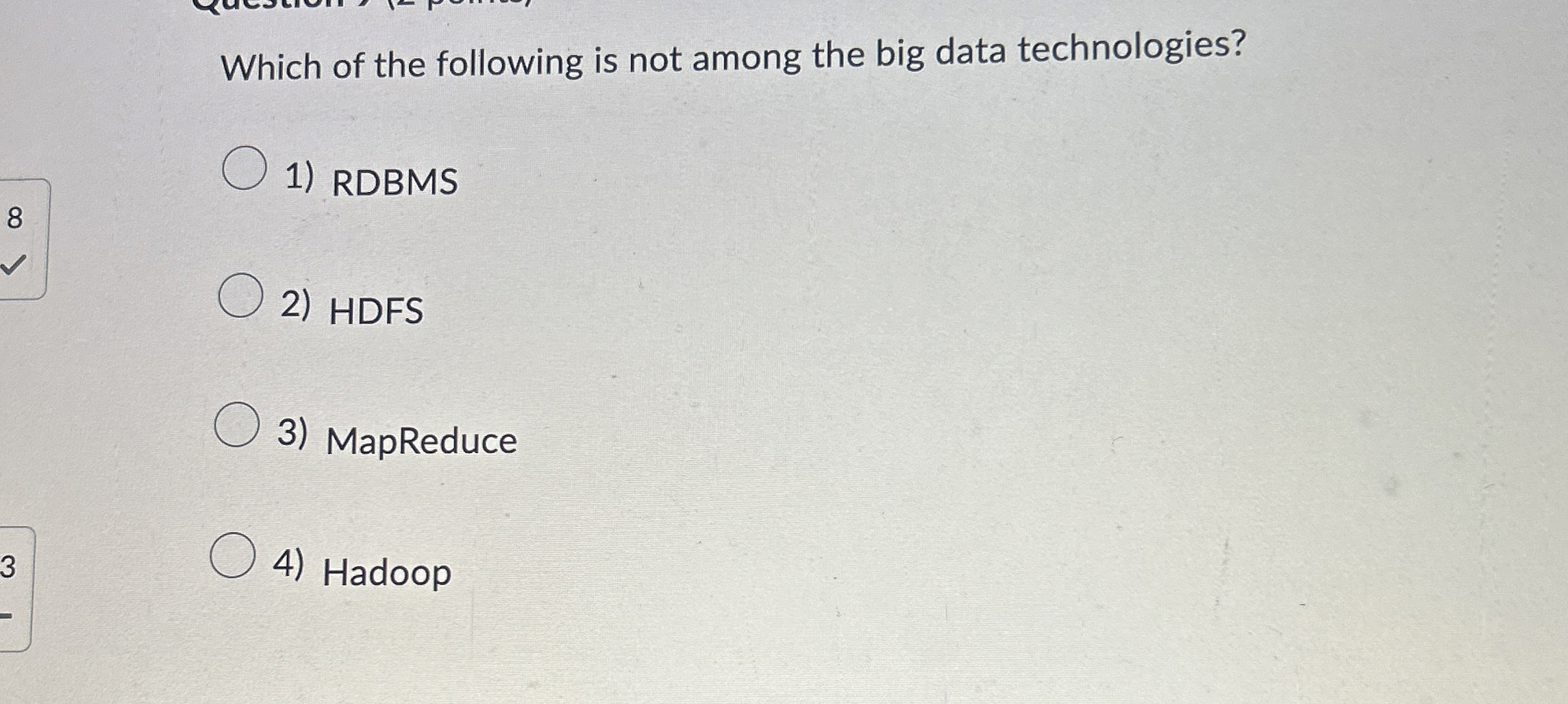 Which of the following is not among the big data