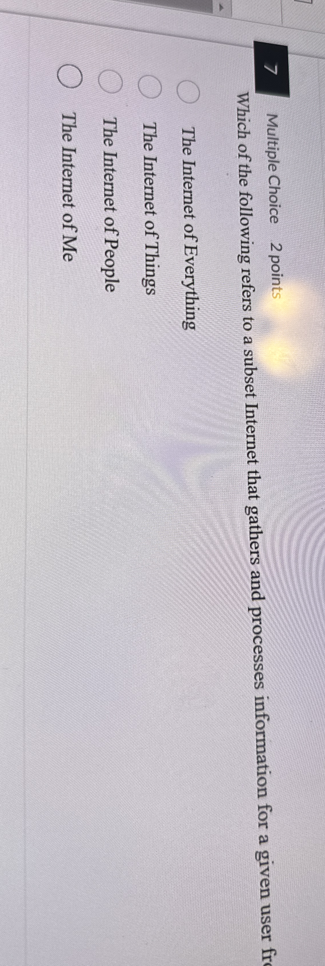 7 Multiple Choice 2 points Which of the following