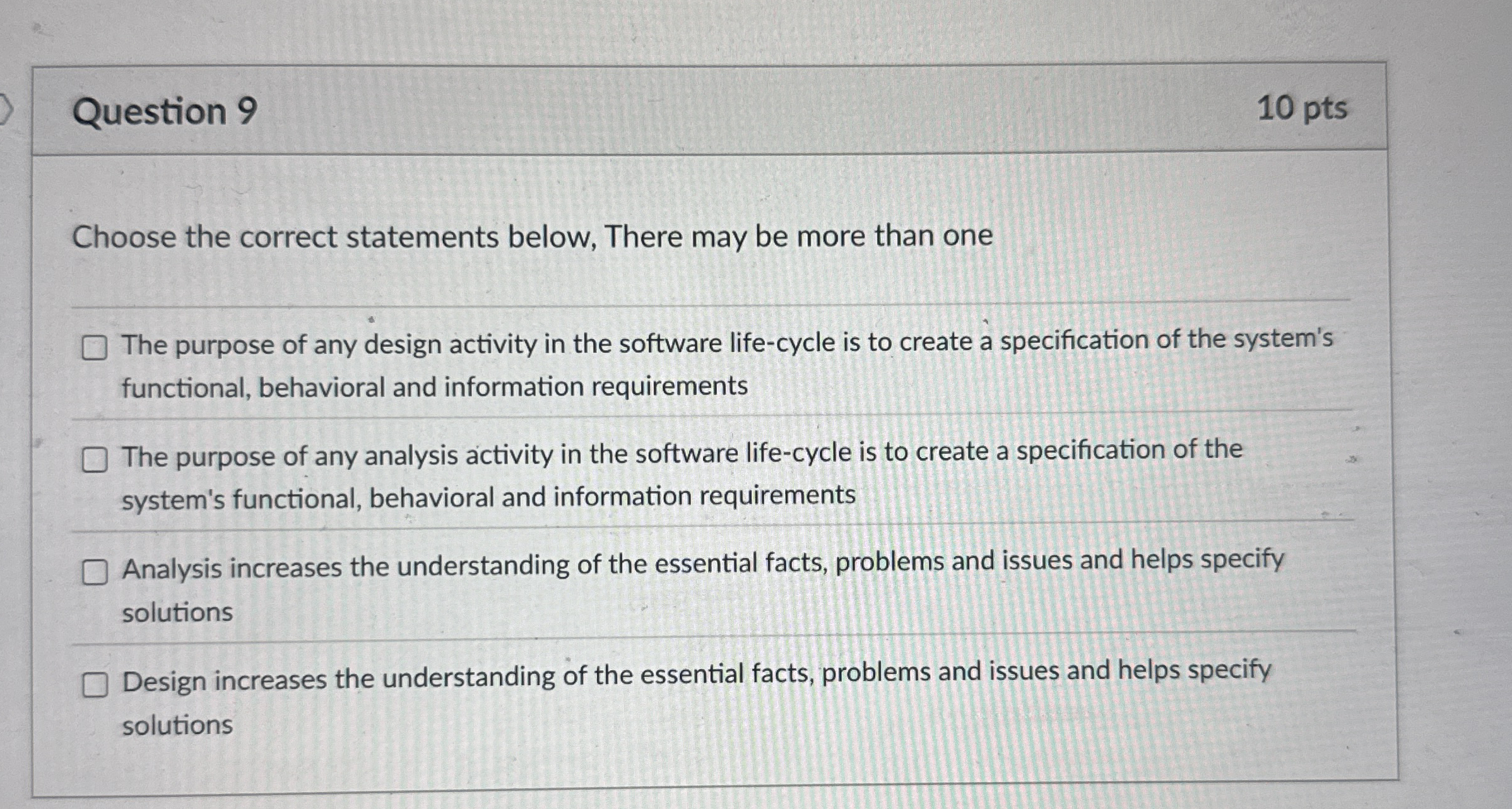 Question 9 1 0 pts Choose the correct statements