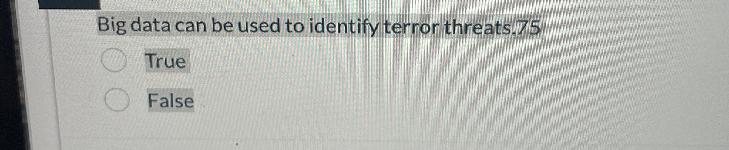 Big data can be used to identify terror threats.