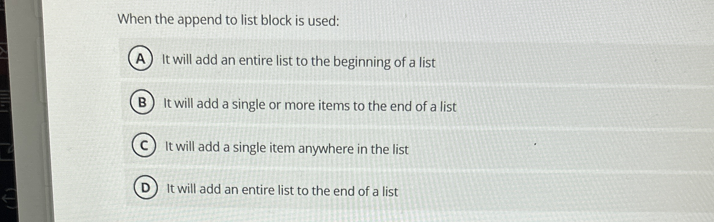 When the append to list block is used: It will