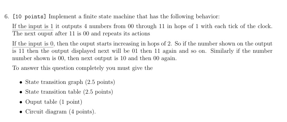 6 . [ 1 0 points ] Implement a finite state