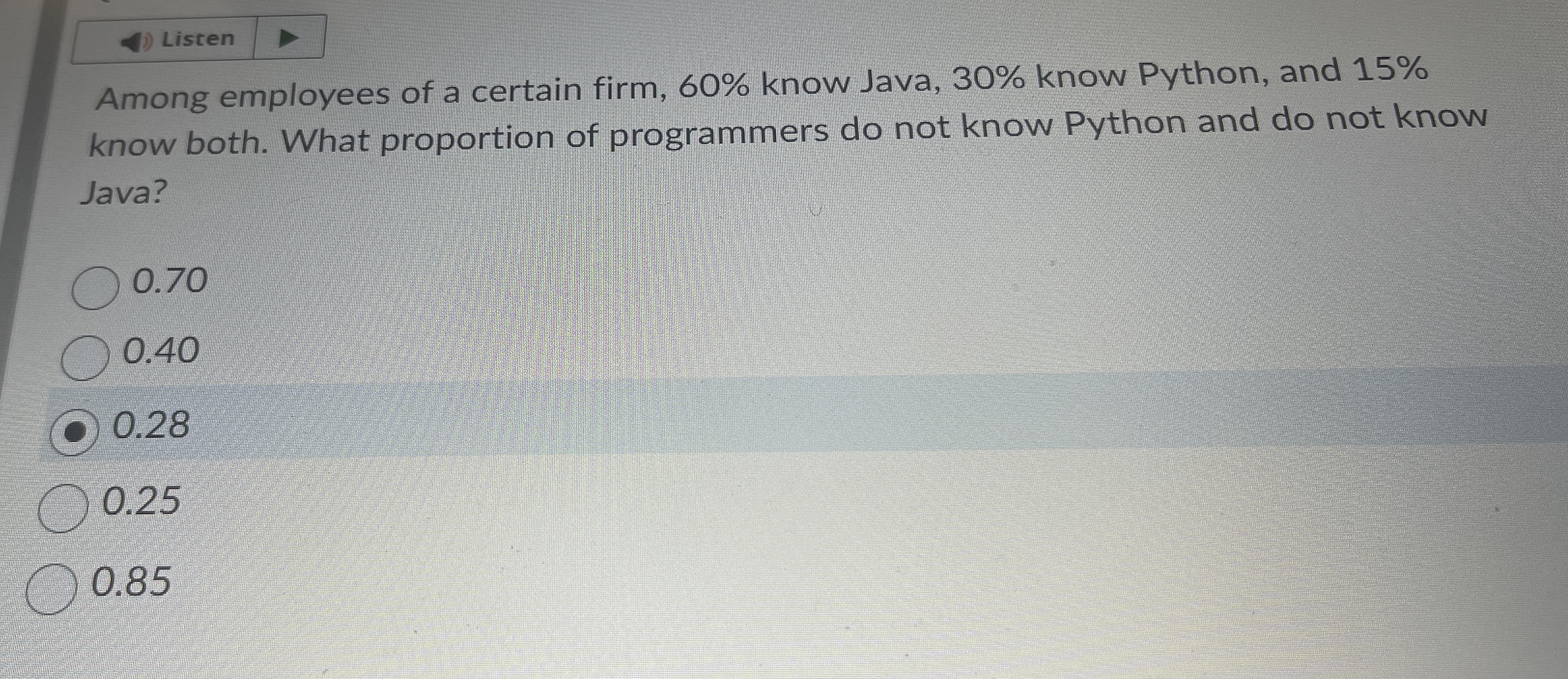 Listen Among employees of a certain firm, 6 0 %