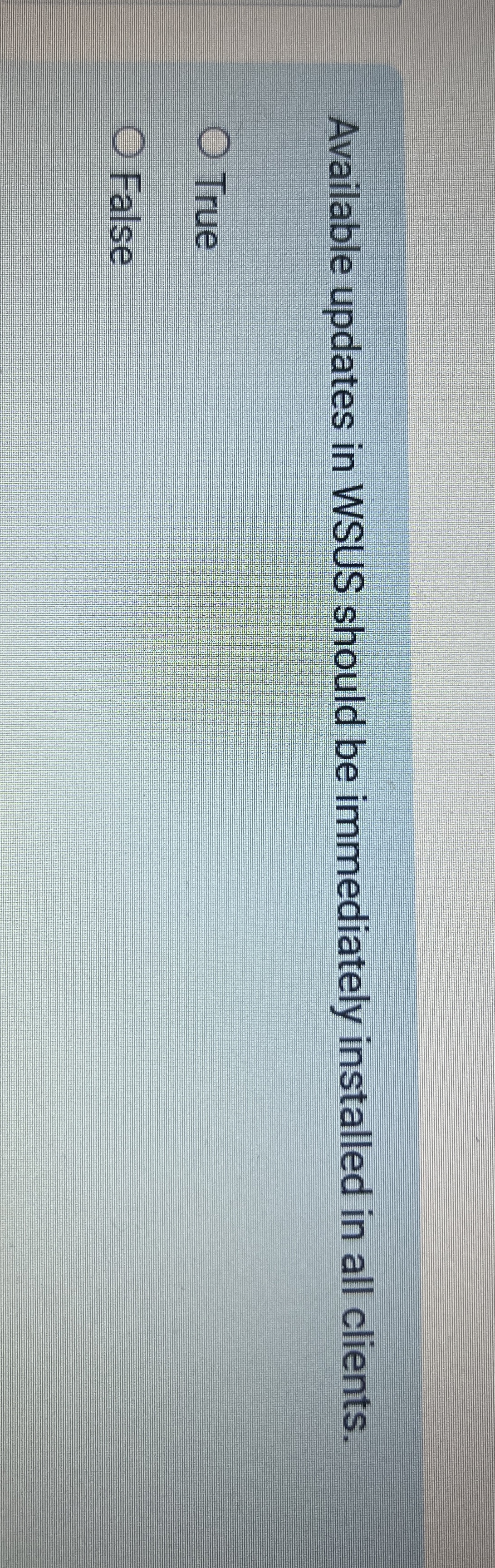 Available updates in WSUS should be immediately