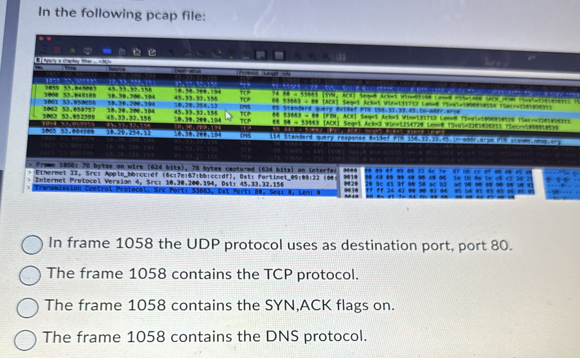 In the following pcap file: Ethernet II , Src: