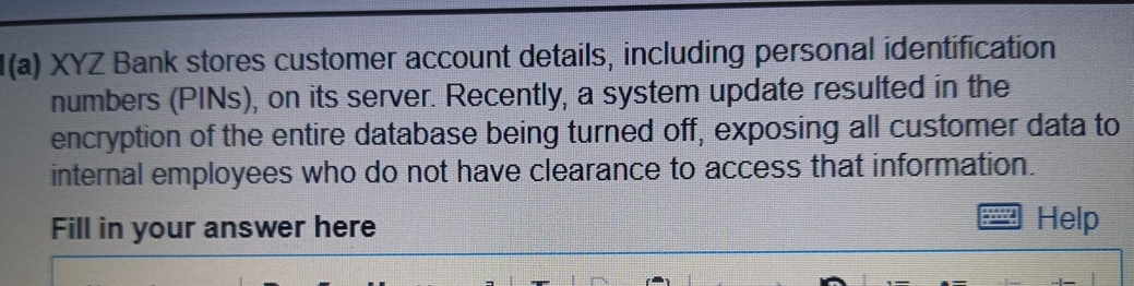 I ( a ) XYZ Bank stores customer account details,