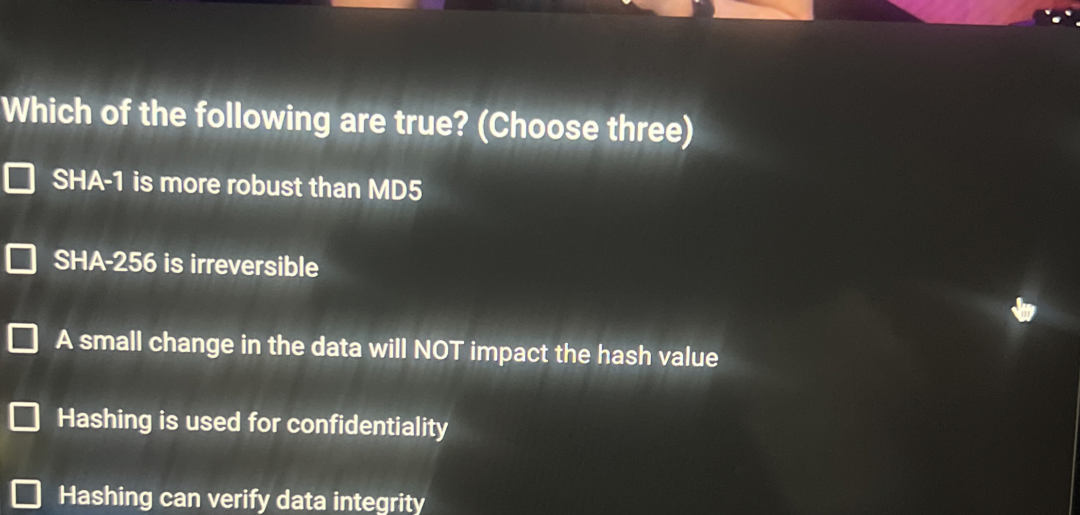 Which of the following are true? ( Choose three )