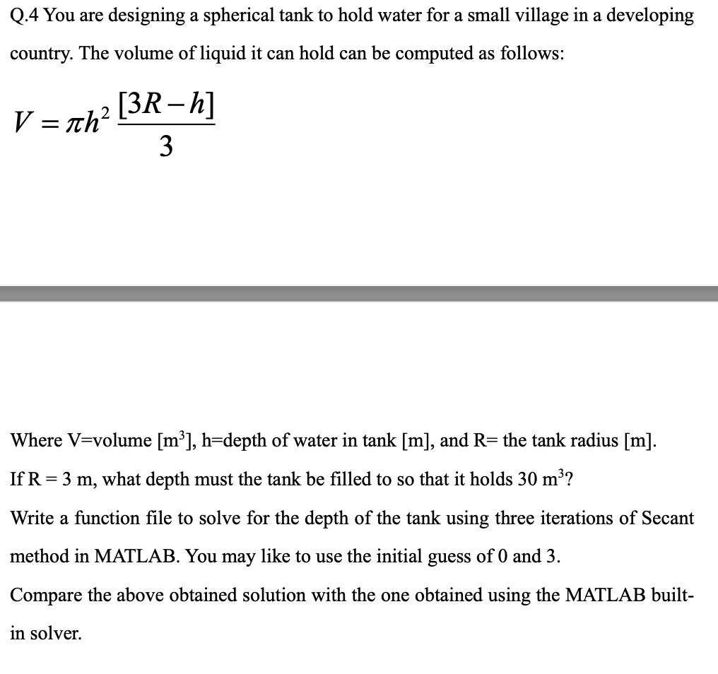 Q . 4 You are designing a spherical tank to hold