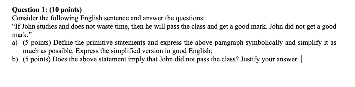 Question 1 : ( 1 0 points ) Consider the