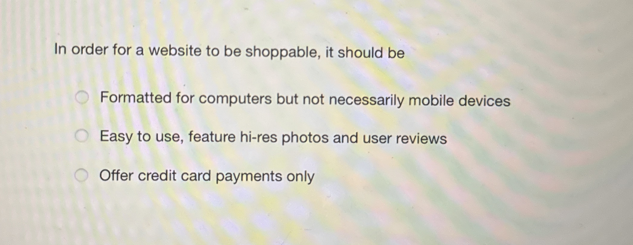 In order for a website to be shoppable, it should