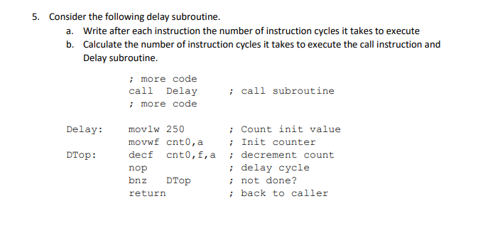 Consider the following delay subroutine. a .