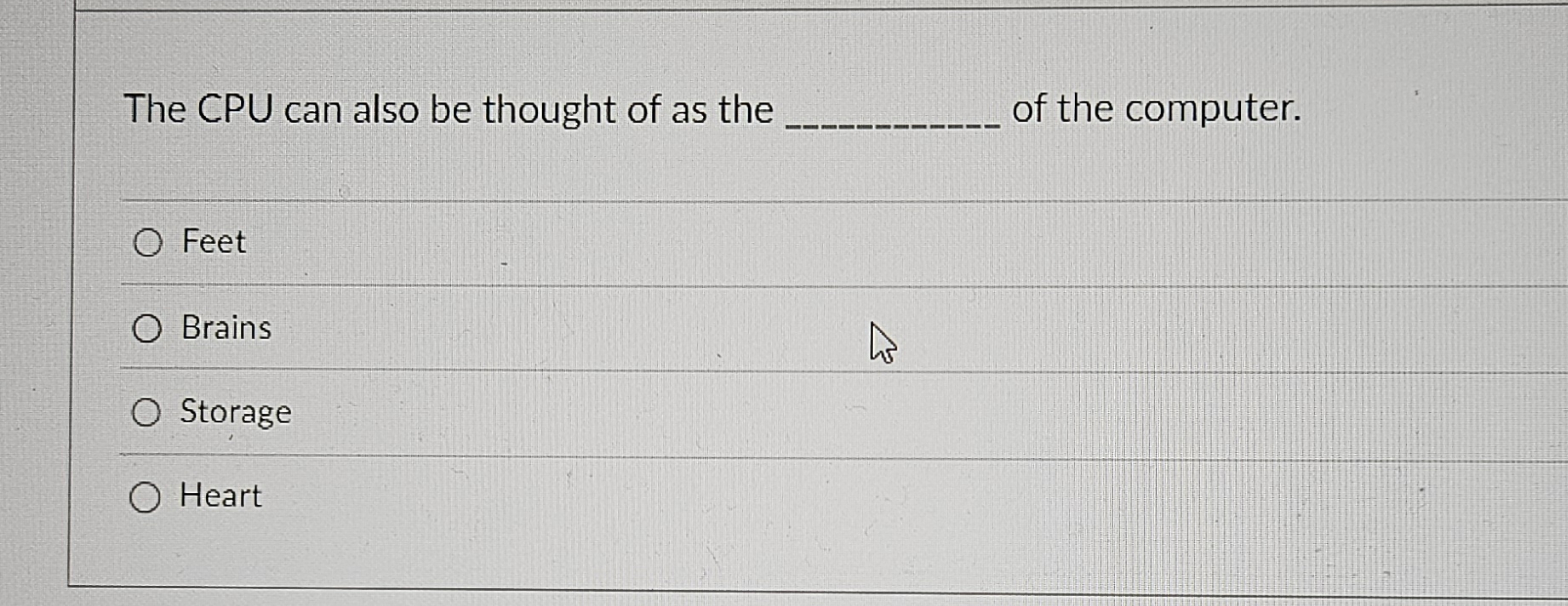 The CPU can also be thought of as the of the