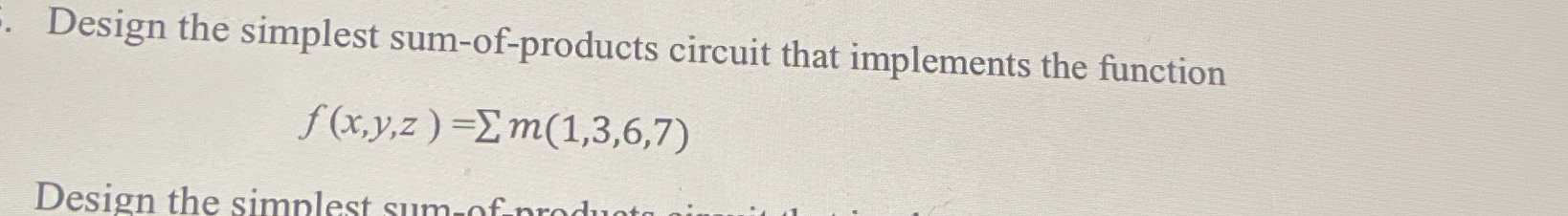 Design the simplest sum - of - products circuit
