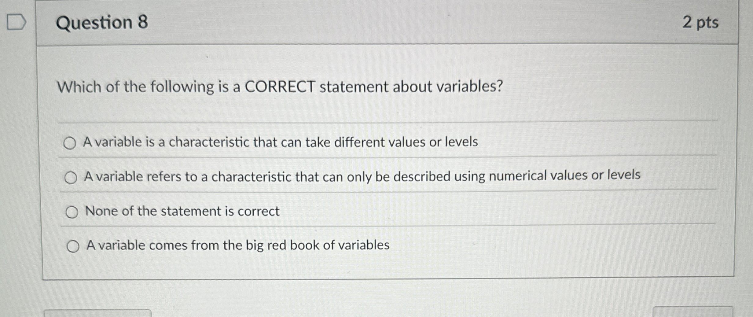 Question 8 Which of the following is a CORRECT