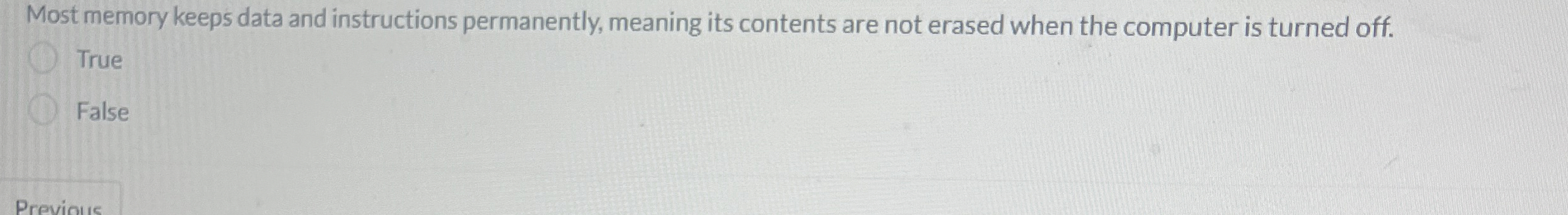 Most memory keeps data and instructions