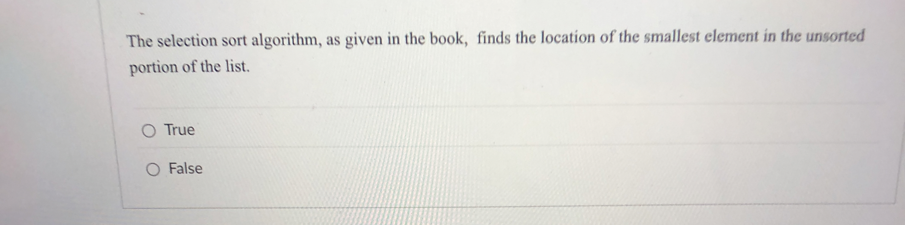 The selection sort algorithm, as given in the