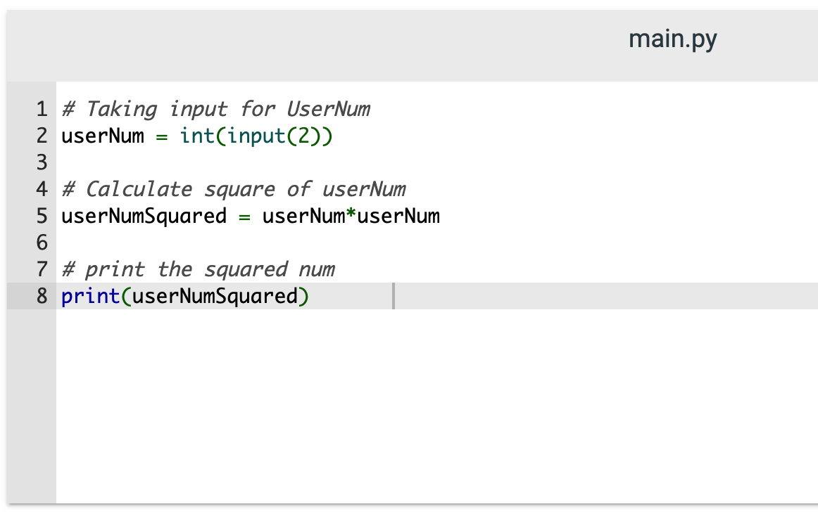 ` ` ` # Taking input for UserNum userNum = int (