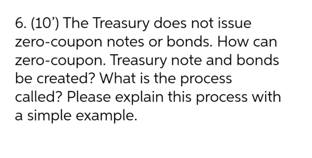 2 6. (10') The Treasury does not issue