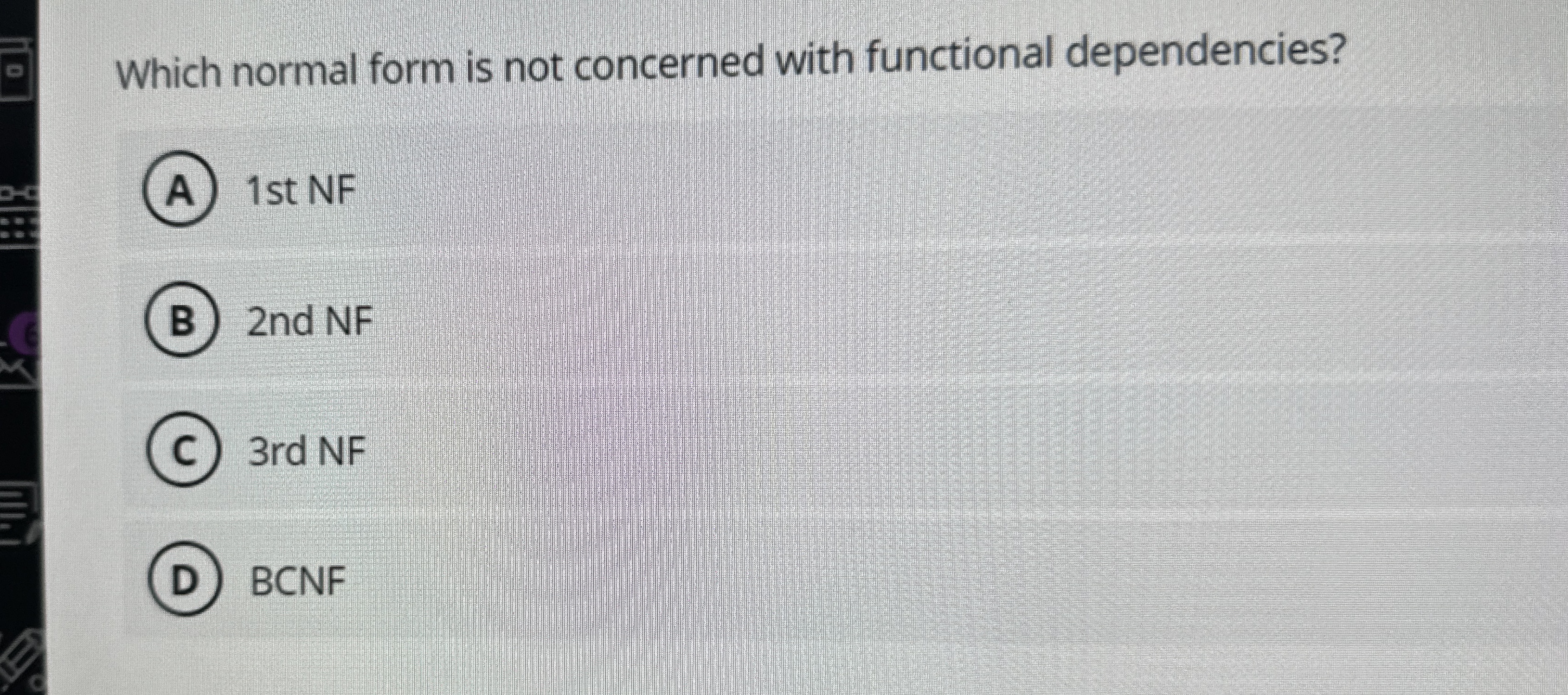 Which normal form is not concerned with