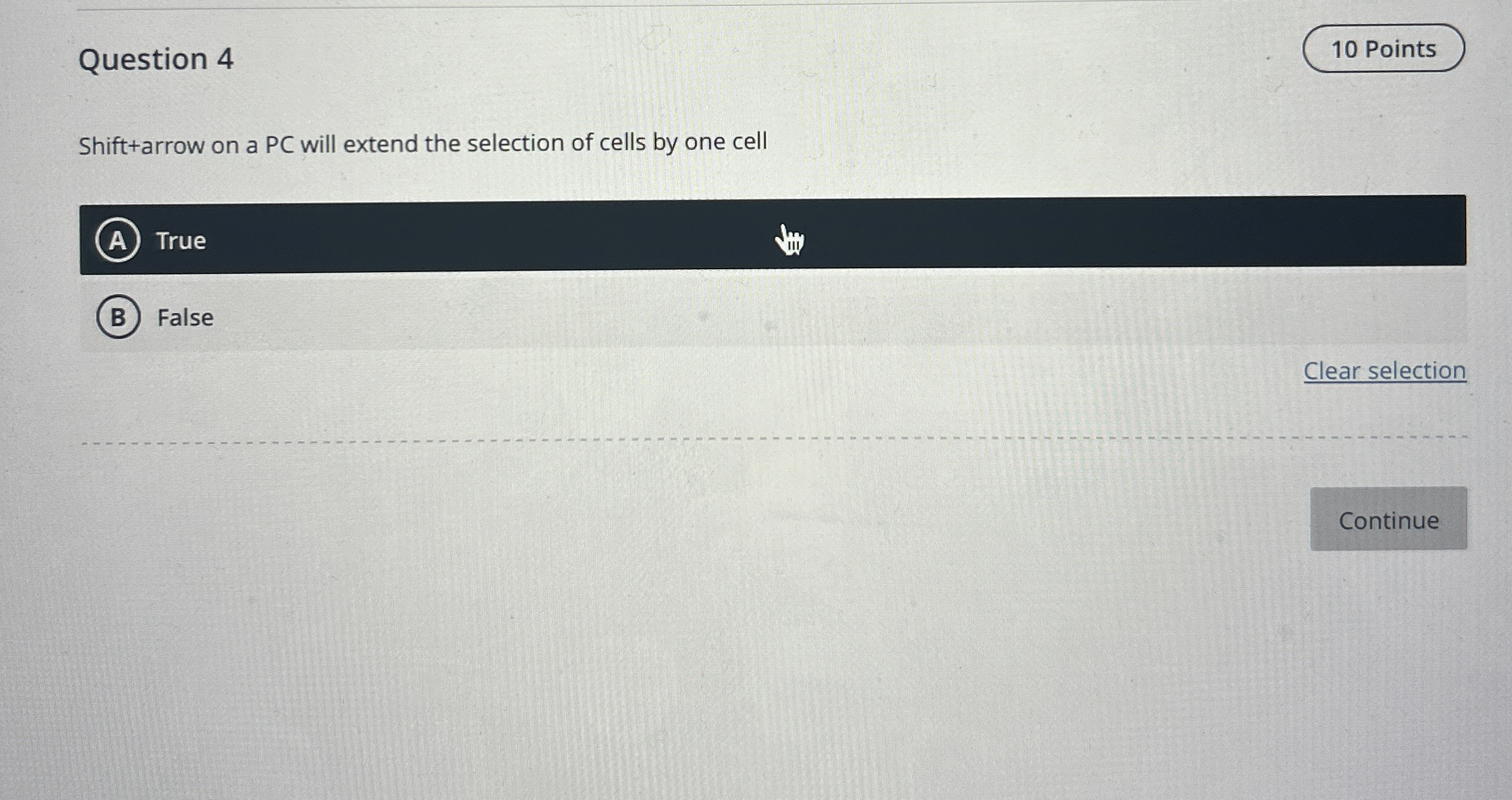 Question 4 Shift + arrow on a PC will extend the