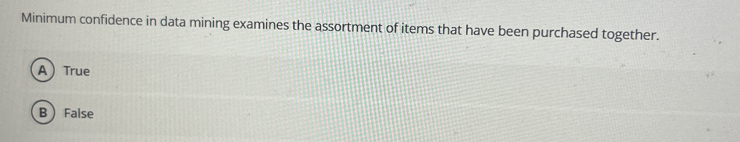 Minimum confidence in data mining examines the