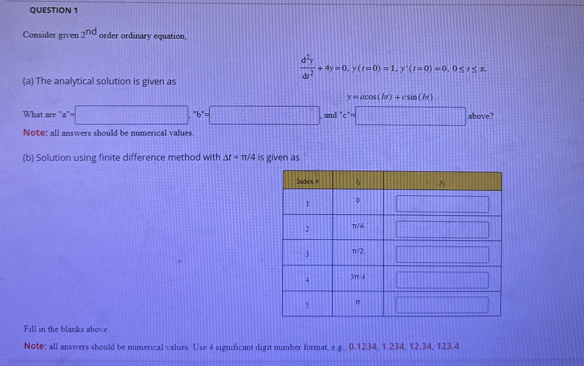 QUESTION 1 Consider given 2 n d order ordinary