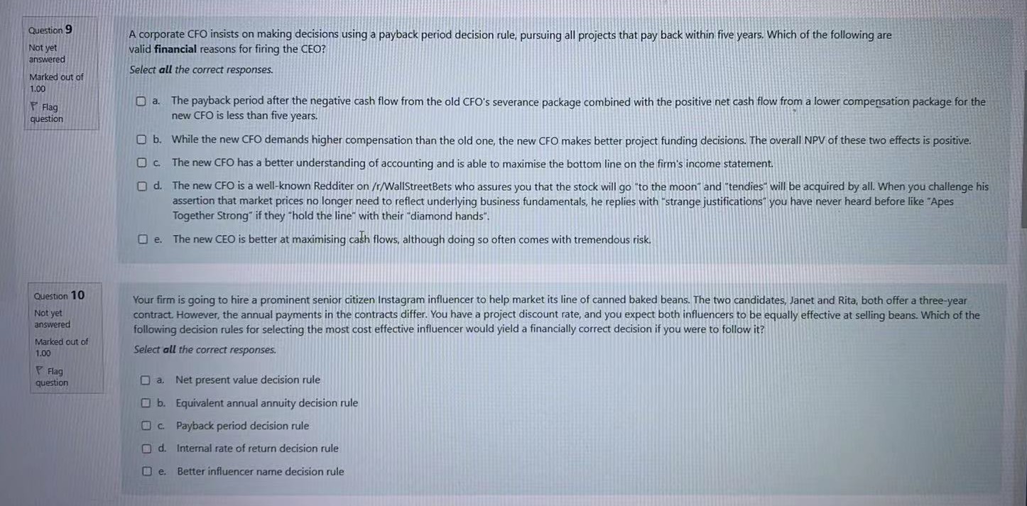 Question 9 A corporate CFO insists on making