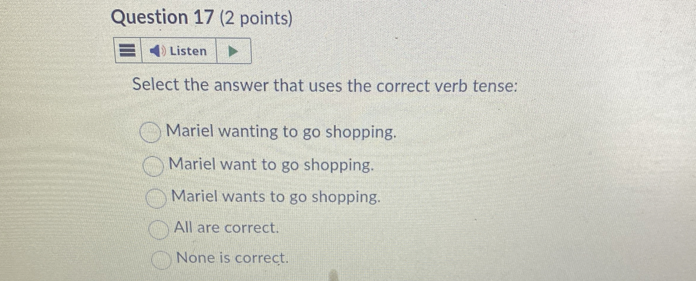 Question 1 7 ( 2 points ) Select the answer that
