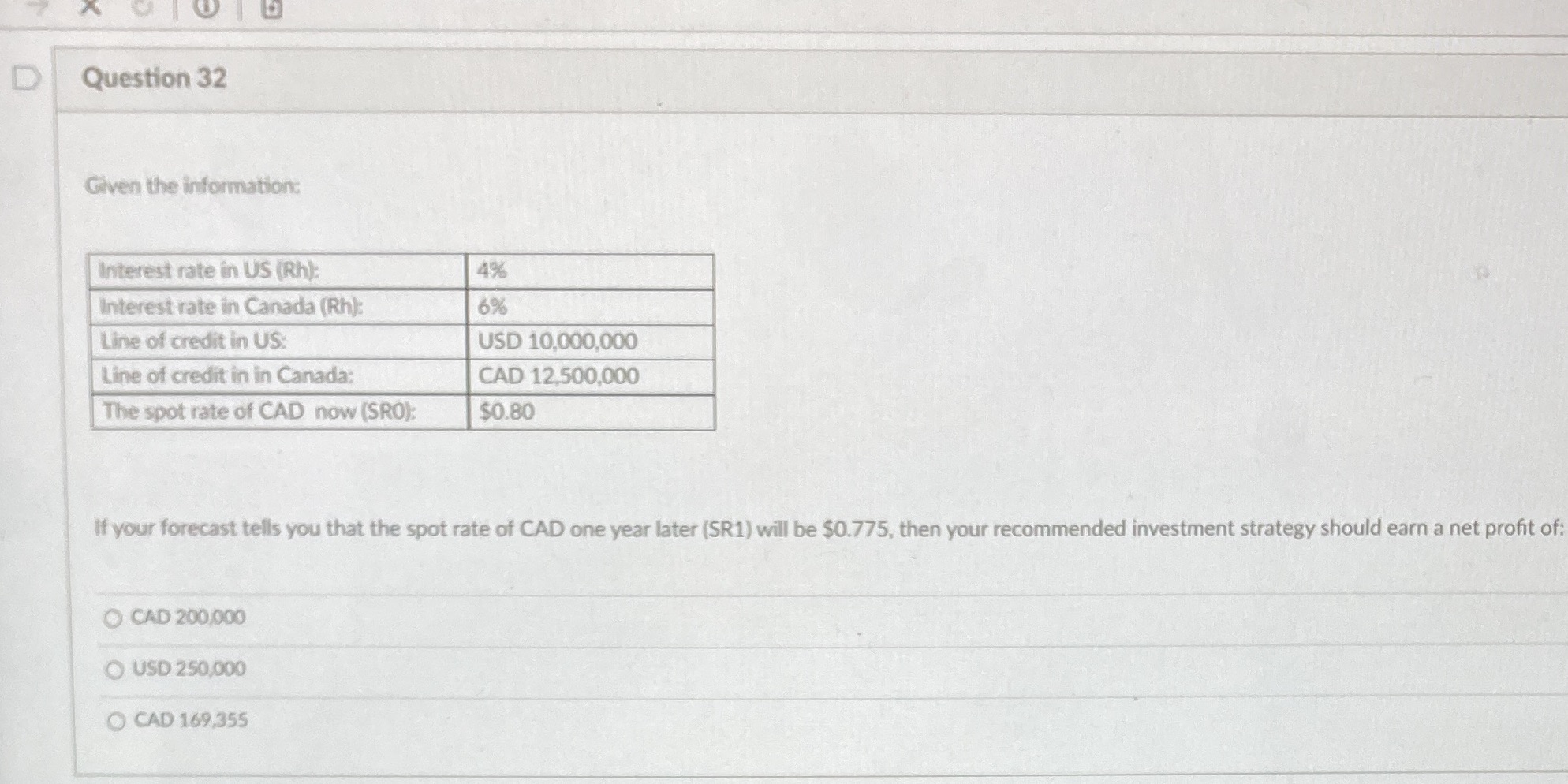 D Question 32 Given the information: Interest