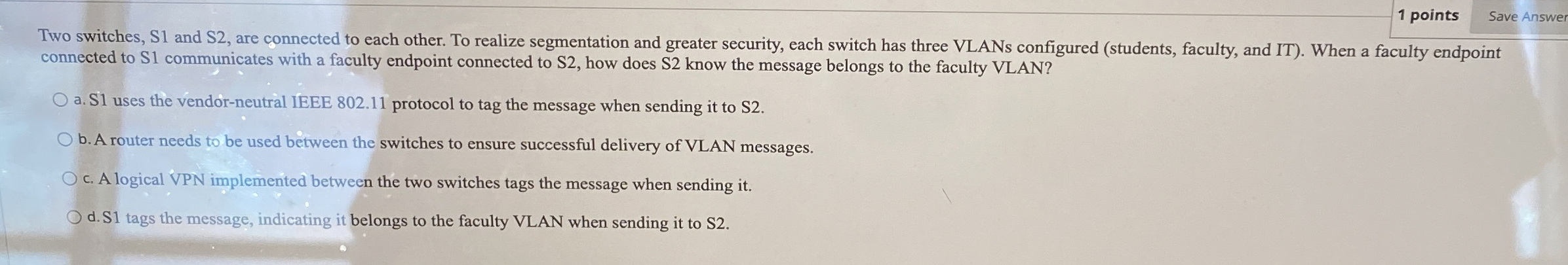 1 points Save Answer Two switches, S 1 and S 2 ,