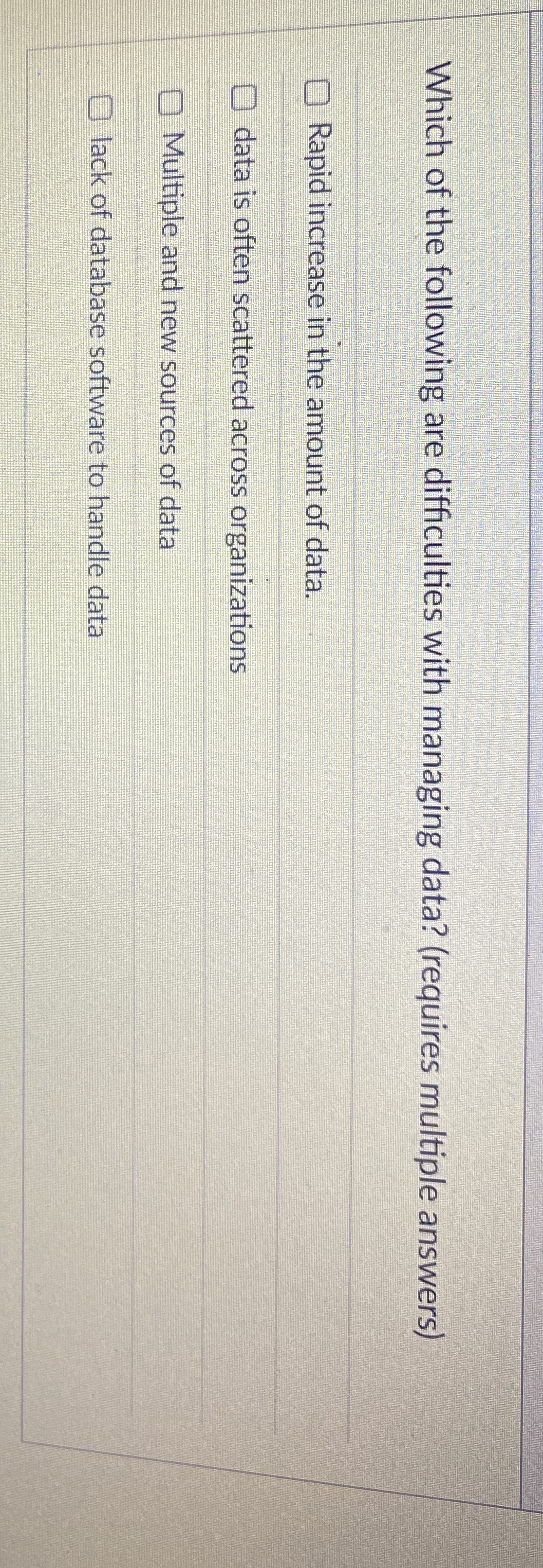 Which of the following are difficulties with