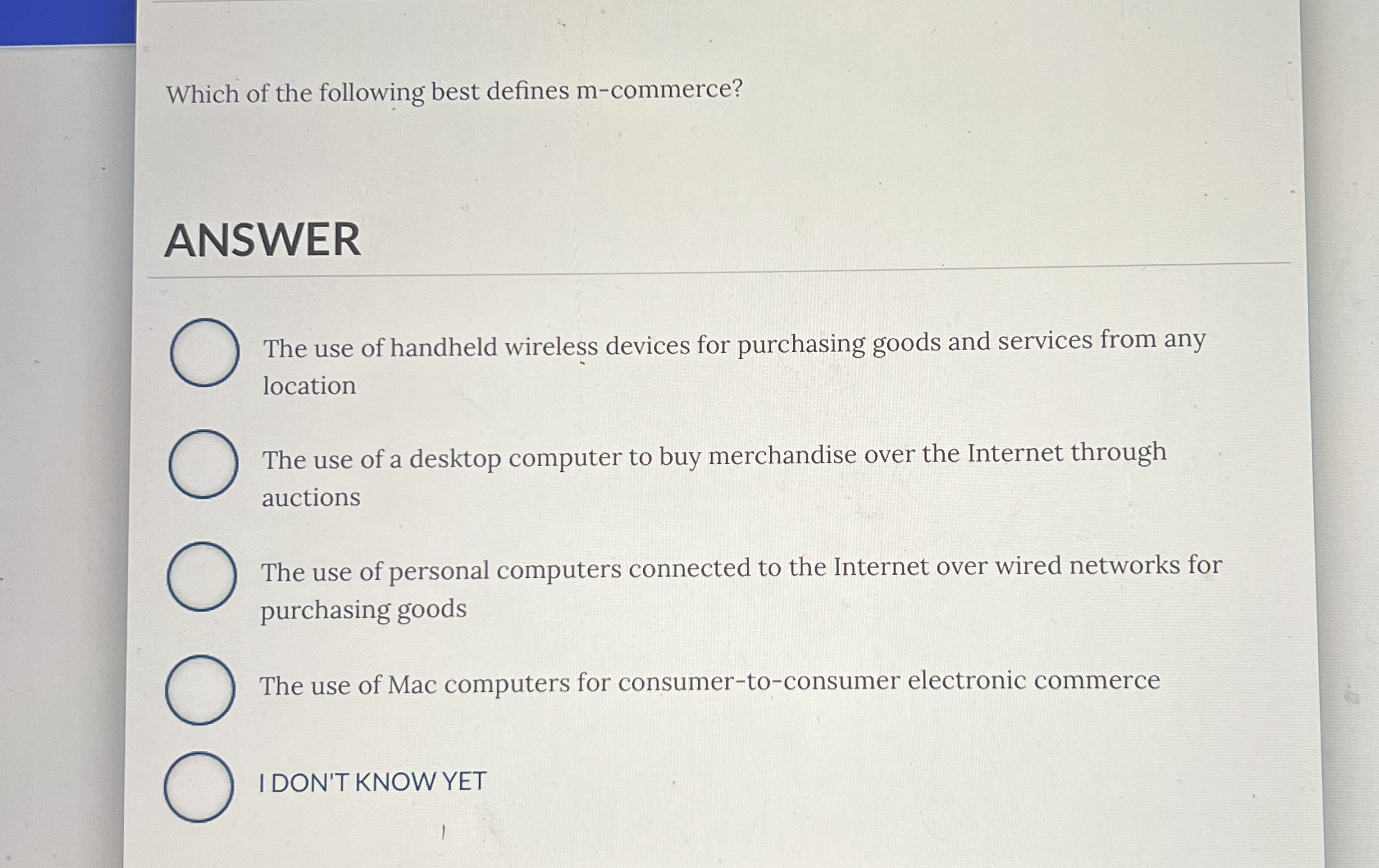 Which of the following best defines m - commerce?