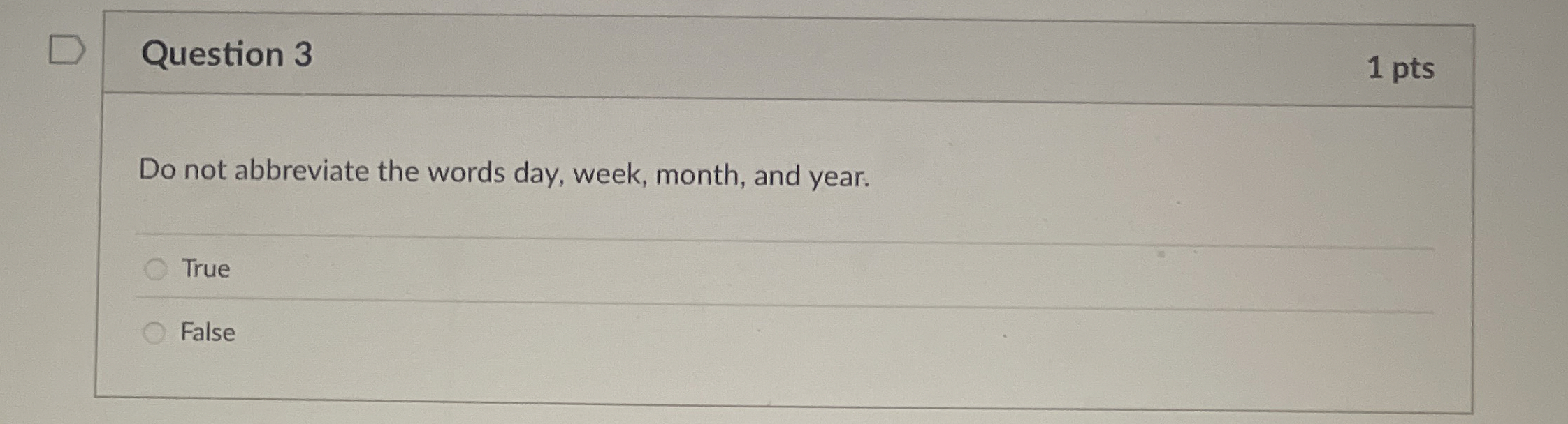 Question 3 Do not abbreviate the words day, week,
