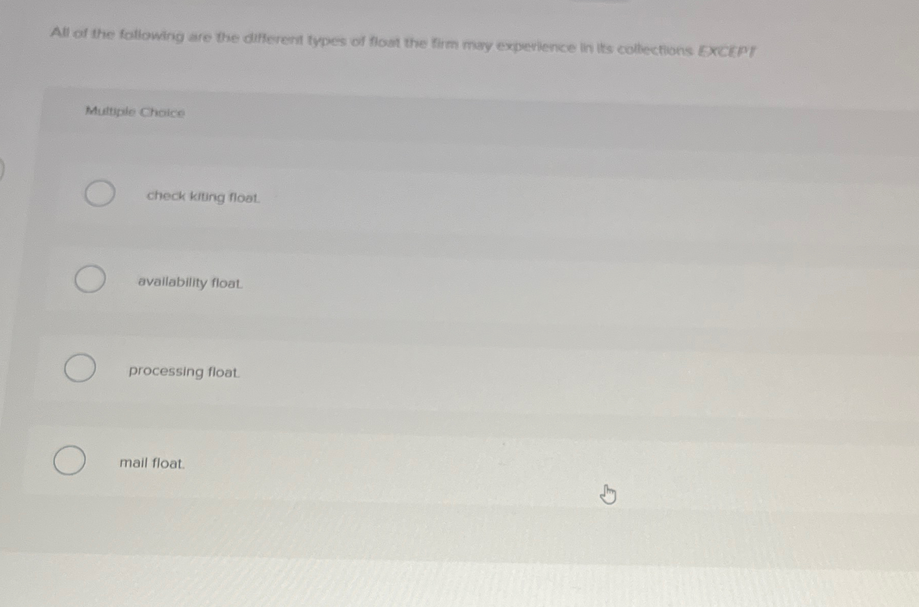 All af the following are the different types of