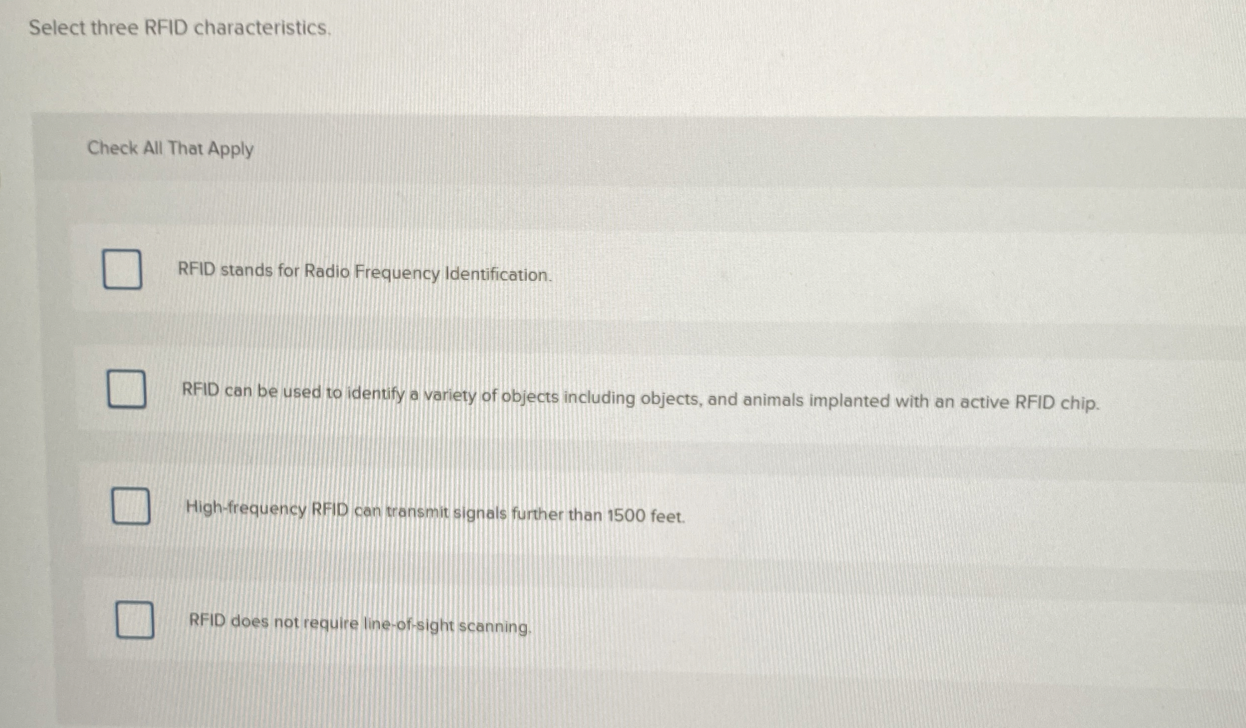 Select three RFID characteristics. Check All That