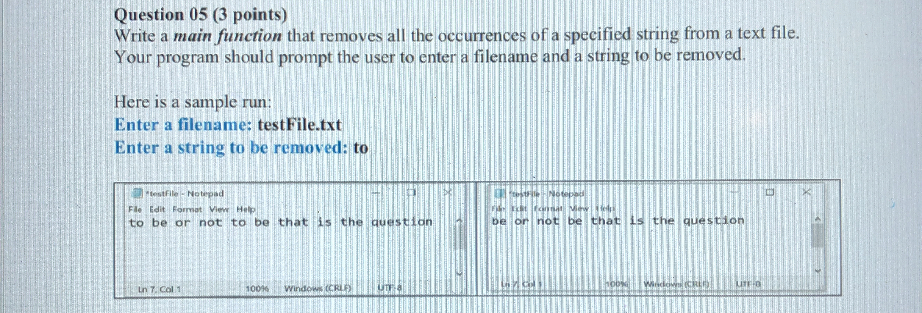 Question 0 5 ( 3 points ) Write a main function