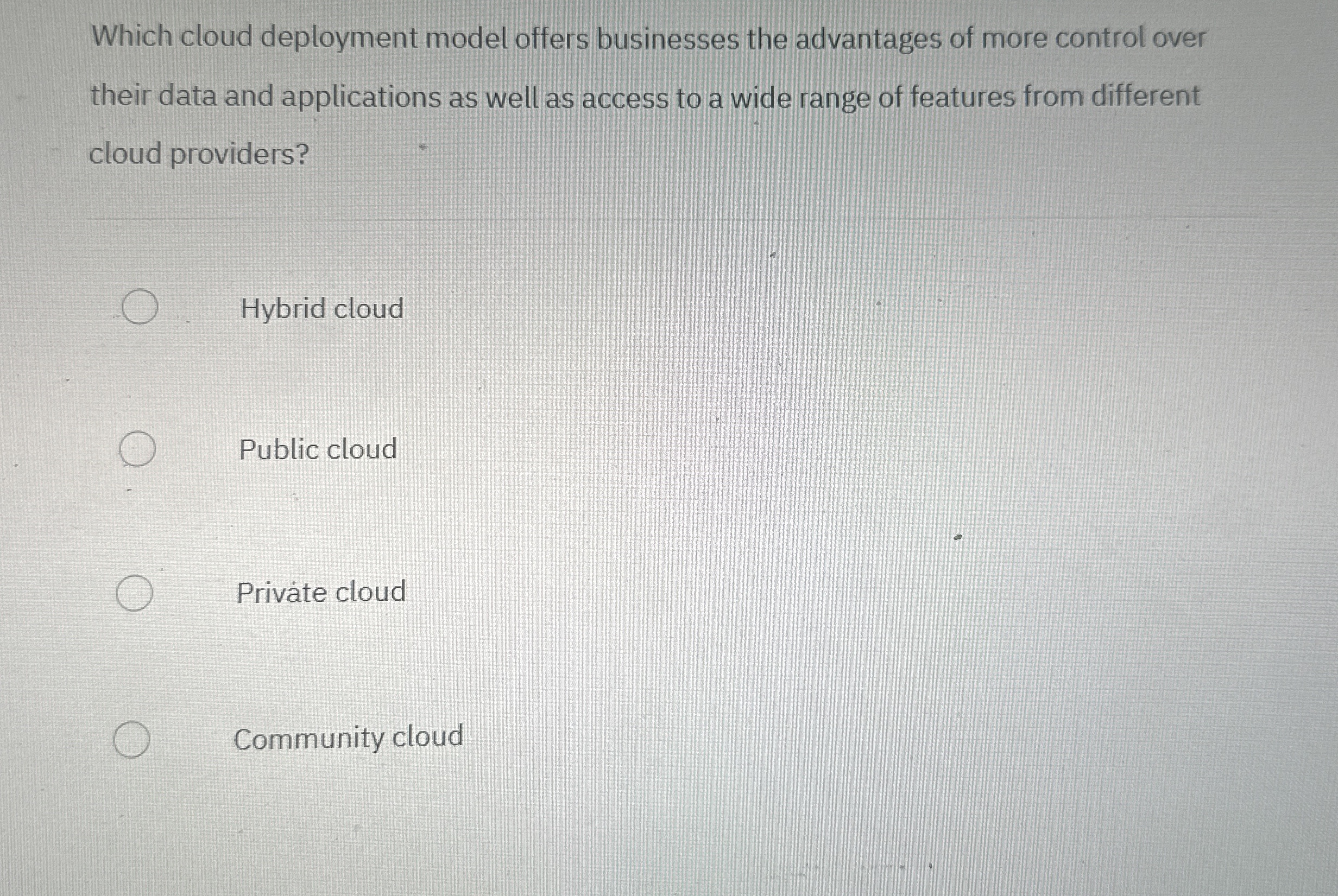 Which cloud deployment model offers businesses