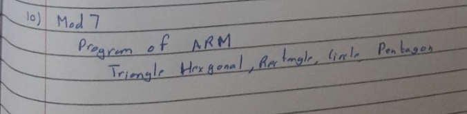 Mod 7 Program of ARM f Triangle Hexgonal,