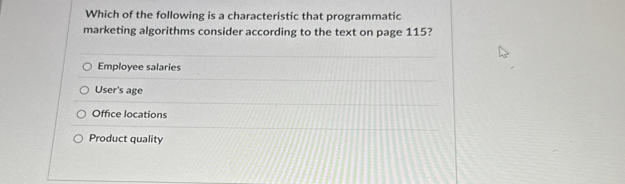 Which of the following is a characteristic that