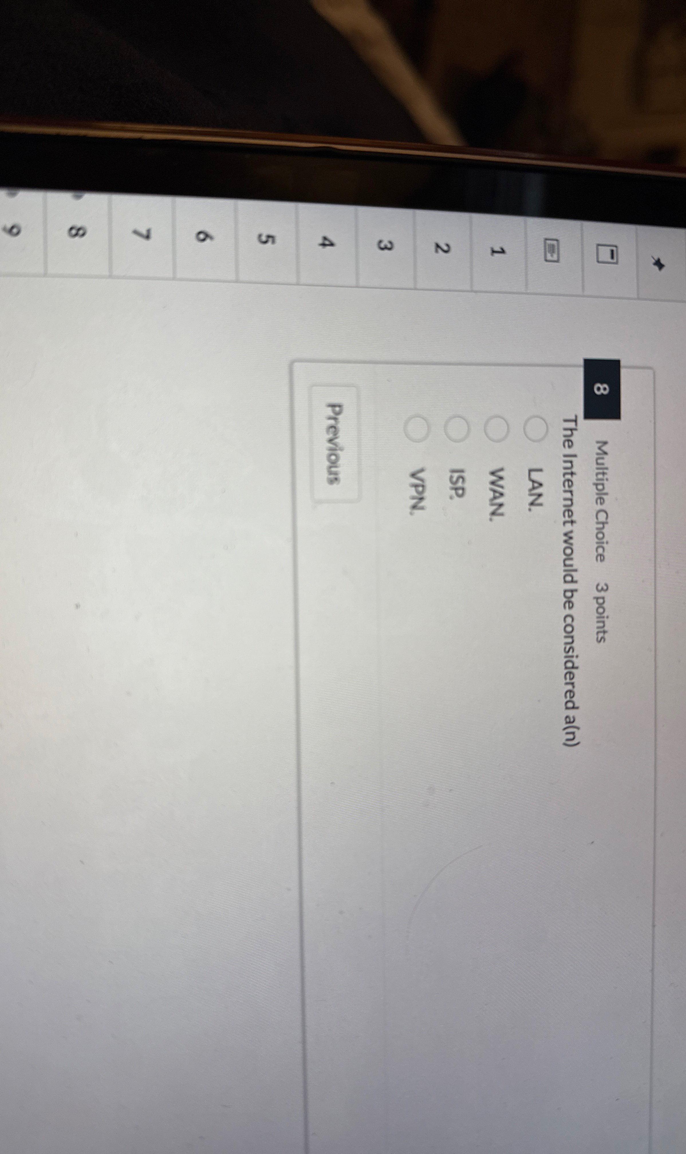 8 Multiple Choice 3 points The Internet would be