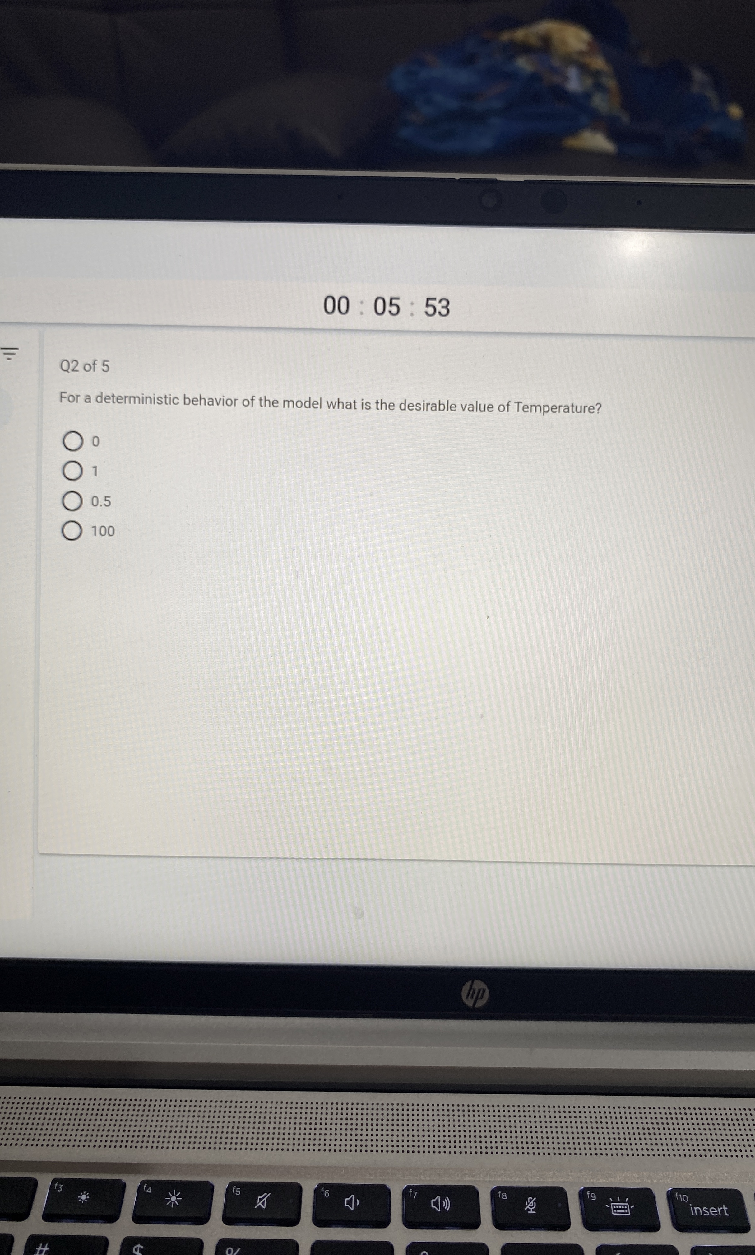 Q 2 of 5 For a deterministic behavior of the