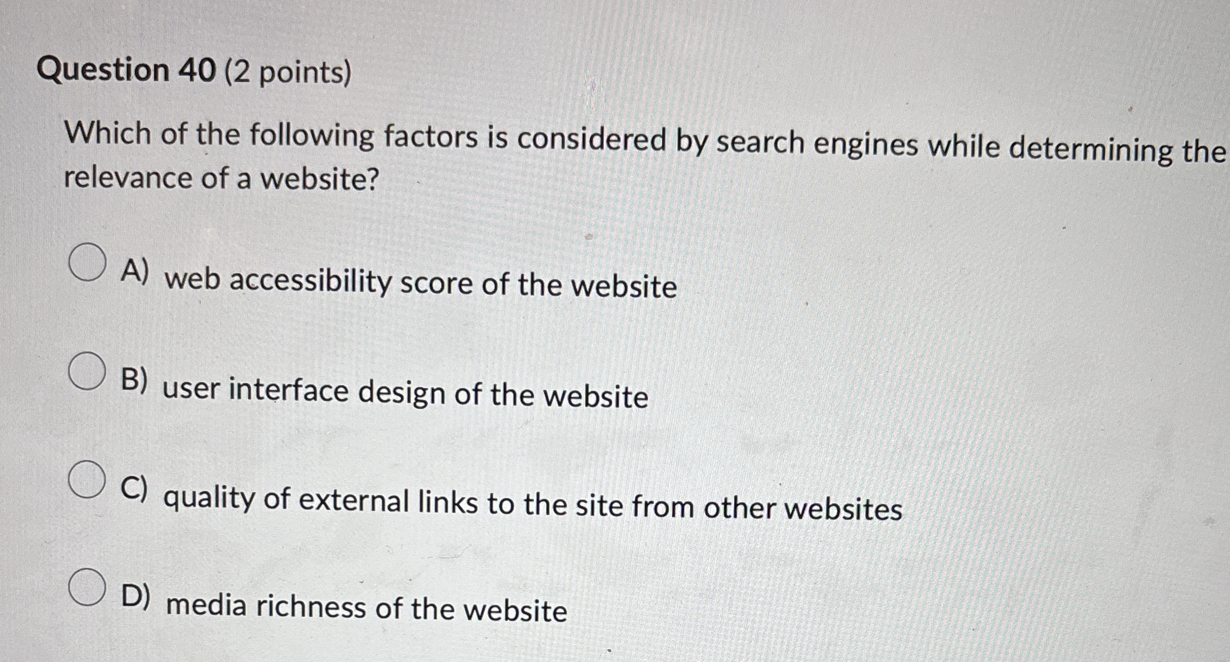 Question 4 0 ( 2 points ) Which of the following